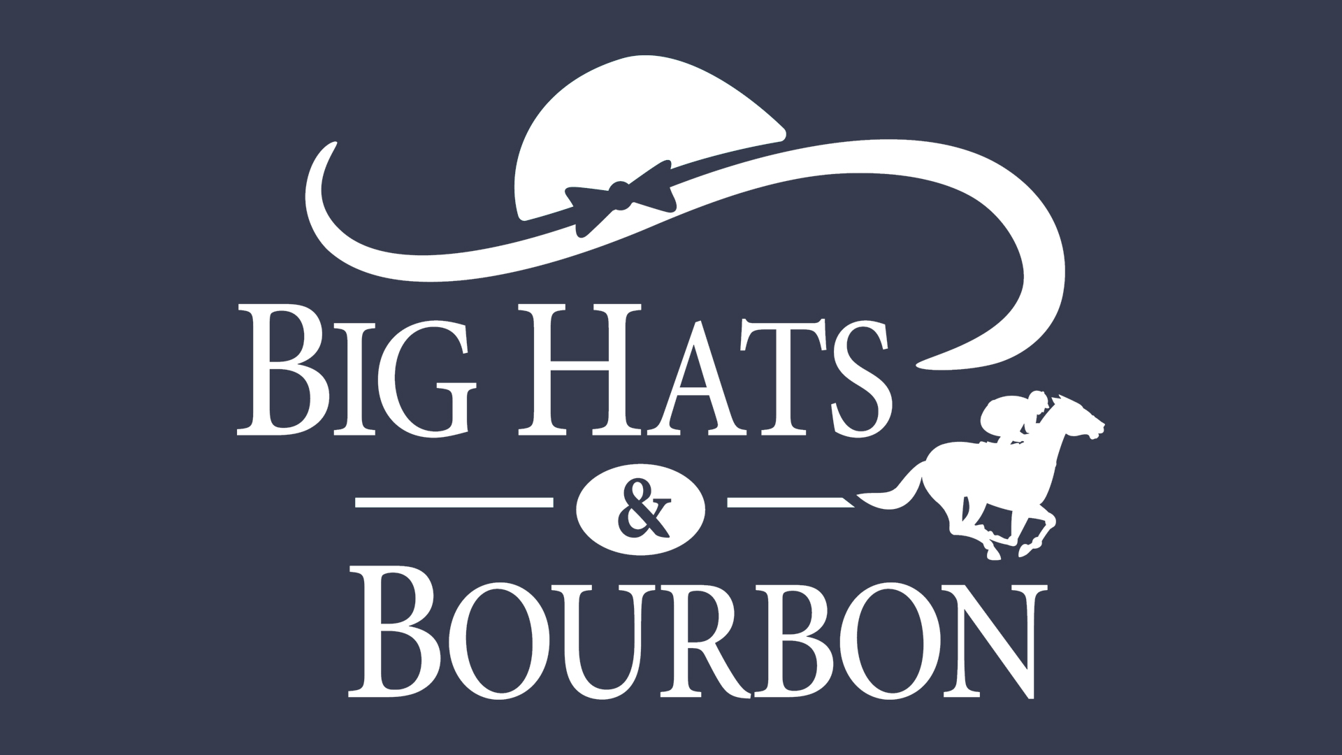 Big Hats and Bourbon Campaign